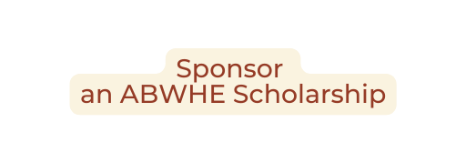 Sponsor an ABWHE Scholarship